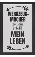 Werkzeugmacher zu sein