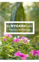 My NYGARD Party Planner Notebook: For Planning and Organizing your Business, Fashion, Style Journal to Record events, contacts and leads. You've got this goal-getter