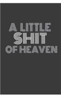 A Little Shit of Heaven