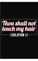 Thou Shall Not Touch My Hair