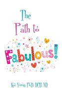 The Path to Fabulous