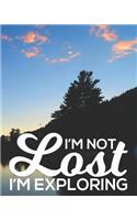 I'm Not Lost I'm Exploring: Family Camping Memories Journal and Travel Logbook