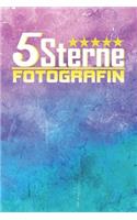5 Sterne Fotografin: Punktiertes Notizbuch Mit 120 Seiten Zum Festhalten Für Eintragungen Aller Art