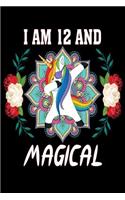 I Am 12 and Magical: Cute Happy Birthday 12 Years Old Unicorn Journal Notebook for Kids,100 Page 6x9 Inch Birthday Unicorn Journal for Girls, Writing, ... Pages 12 Year 