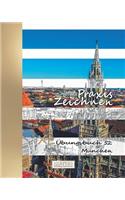 Praxis Zeichnen - XL Übungsbuch 52: München