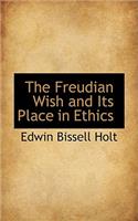 The Freudian Wish and Its Place in Ethics