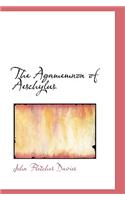 The Agamemnon of Aeschylus