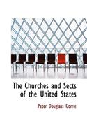The Churches and Sects of the United States