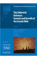 The Zeldovich Universe (Iau S308)