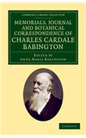 Memorials Journal and Botanical Correspondence of Charles Cardale Babington