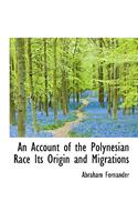An Account of the Polynesian Race Its Origin and Migrations