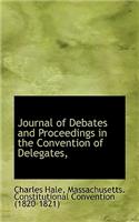Journal of Debates and Proceedings in the Convention of Delegates,: (English)