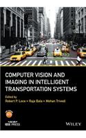 Computer Vision and Imaging in Intelligent Transportation Systems: (IEEE Press)