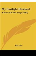 My Footlight Husband: A Story Of The Stage (1893)(English)