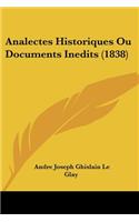 Analectes Historiques Ou Documents Inedits (1838)