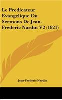 Le Predicateur Evangelique Ou Sermons De Jean-Frederic Nardin V2 (1821)