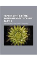 Report of the State Superintendent Volume 42, PT. 2