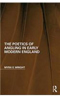 The Poetics of Angling in Early Modern England