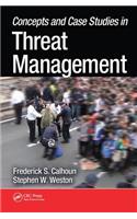 Concepts and Case Studies in Threat Management