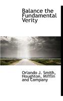 Balance the Fundamental Verity