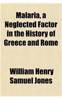 Malaria, a Neglected Factor in the History of Greece and Rome