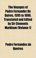 The Voyages of Pedro Fernandez de Quiros, 1595 to 1606. Translated and Edited by Sir Clements Markham (Volume 1)
