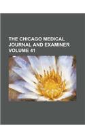 The Chicago Medical Journal and Examiner Volume 41