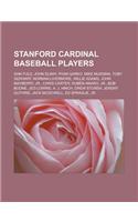 Stanford Cardinal Baseball Players: Sam Fuld, John Elway, Ryan Garko, Mike Mussina, Toby Gerhart, Norman Livermore, Willie Adams, John Mayberry, Jr.,(English)