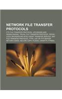 Network File Transfer Protocols: FTP, File Transfer Protocol, Uploading and Downloading, Trivial File Transfer Protocol, Rsync, UUCP: (English)