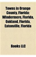 Towns in Orange County, Florida: Windermere, Florida, Oakland, Florida, Eatonville, Florida(English)