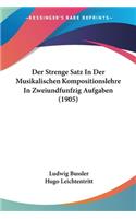 Der Strenge Satz In Der Musikalischen Kompositionslehre In Zweiundfunfzig Aufgaben (1905)