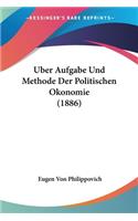 Uber Aufgabe Und Methode Der Politischen Okonomie (1886): (German)