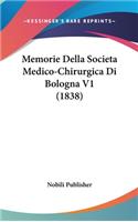 Memorie Della Societa Medico-Chirurgica Di Bologna V1 (1838)