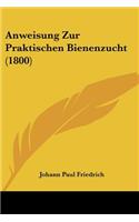 Anweisung Zur Praktischen Bienenzucht (1800)