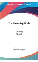 The Mourning Bride