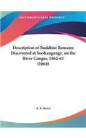 Description of Buddhist Remains Discovered at Sooltangunge, on the River Ganges, 1862-63 (1864)