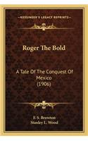 Roger the Bold