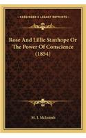 Rose And Lillie Stanhope Or The Power Of Conscience (1854)