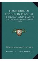 Handbook of Lessons in Physical Training and Games