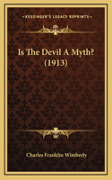 Is the Devil a Myth? (1913)