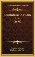 Recollections Of Middle Life (1893)