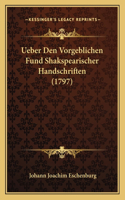 Ueber Den Vorgeblichen Fund Shakspearischer Handschriften (1797)