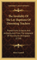The Invalidity Of The Lay-Baptisms Of Dissenting Teachers
