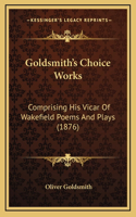 Goldsmith's Choice Works