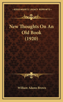 New Thoughts On An Old Book (1920)