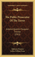 The Public Prosecutor Of The Terror