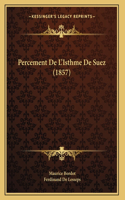 Percement De L'Isthme De Suez (1857)