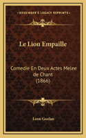 Le Lion Empaille