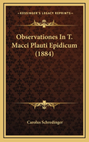 Observationes In T. Macci Plauti Epidicum (1884)