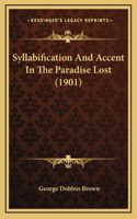 Syllabification And Accent In The Paradise Lost (1901)